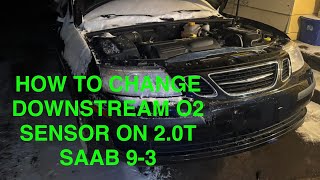How to change downstream O2 Sensor on Saab 9-3 2.0T