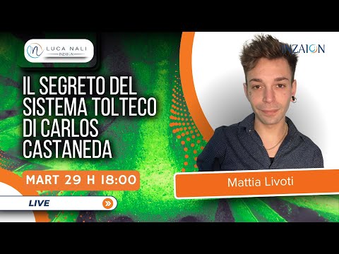 Il segreto del sistema tolteco di Carlos Castaneda-Mattia Livoti