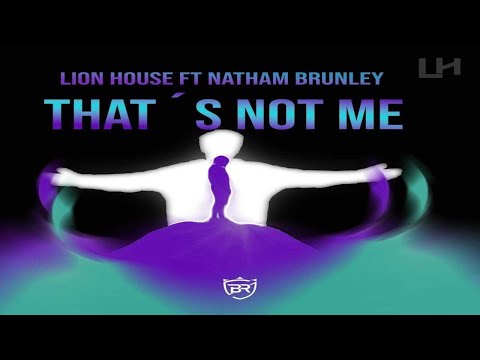 Lion House - That's Not Me FT Natham Brumley (Official Video)