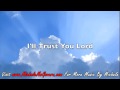 Christian Music Video - I'll Trust You Lord by ...
