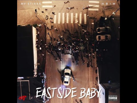 Eastside Baby x MF Stixxx x H.B.I.M Prod. By. IVN