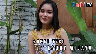 Download lagu suket teki cover by Laddy wijaya mp3