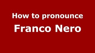 How to pronounce Franco Nero