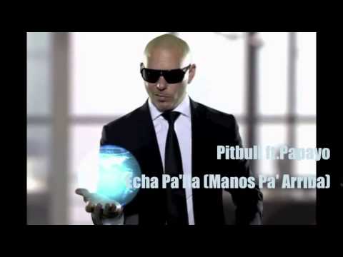 Pitbull ft Papayo   Echa Palla Manos Pa Arriba   YouTube