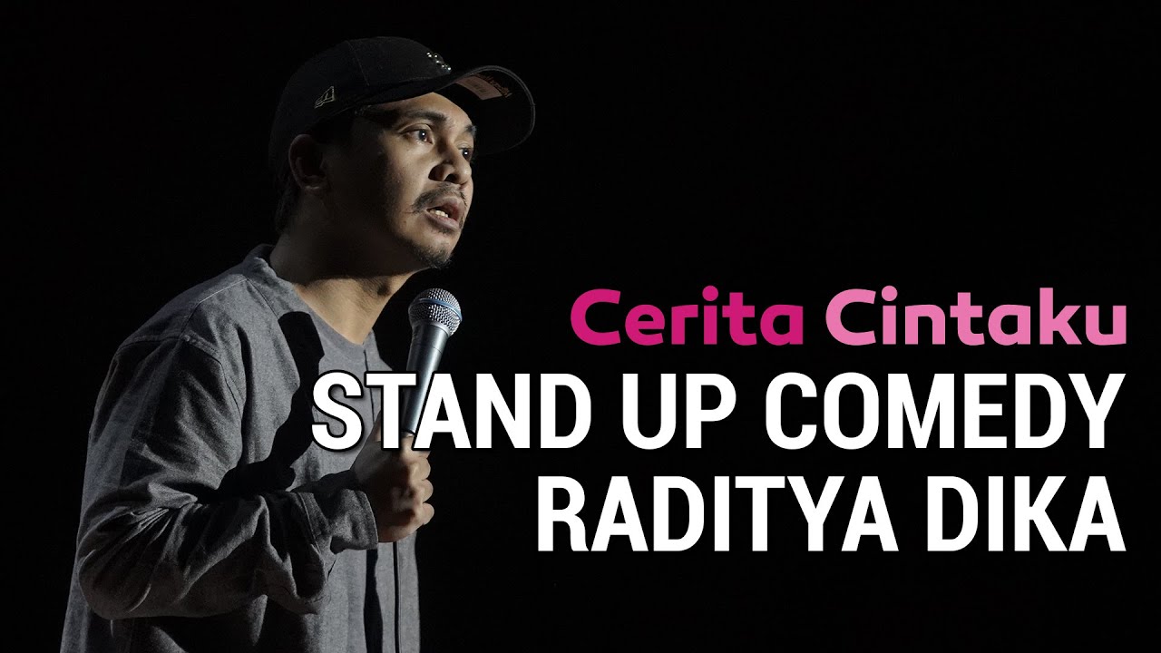 CERITA CINTAKU: STANDUP COMEDY RADITYA DIKA (2020)