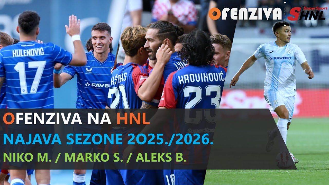 OFENZIVA NA HNL: Najava sezone 2025./2026.