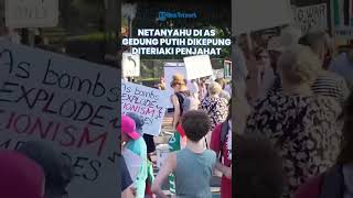 Suasana Memanas Netanyahu Kunjungi AS, Gedung Putih Dikepung Massa Pro Palestina, Diteriaki Penjahat