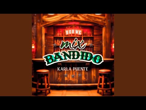 Mix Bandido: Quien Es Ese Hombre / Quítame Ese Hombre / Bandido