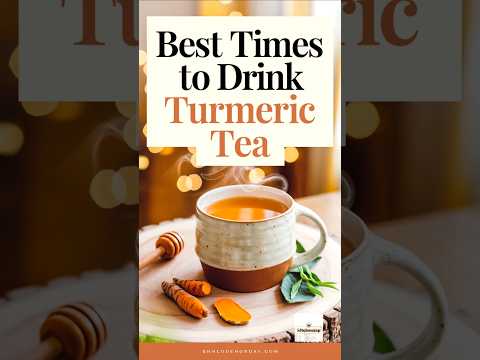 The Surprising Best Time to Drink Turmeric Tea!