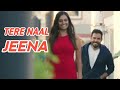Tere Naal Jeena I Full Song Kaler Kanth I Jassi Bros I Navraj Raja I Latest Punjabi Song 2017 I