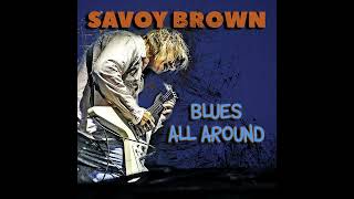 Savoy Brown ⭐Blues All Around ⭐Black Heart⭐.  ((*2023*))
