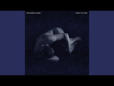 Crippled Love - Withered Hand