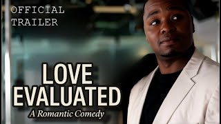 Love Evaluated | Official Movie Trailer | Romance | Comedy |