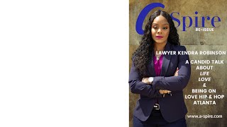Kendra Robinson  Esq. A candid interview with Kimberly B. Brown of A-Spire Magazine
