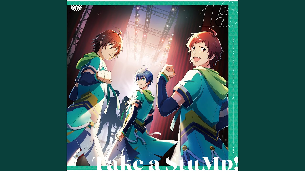 True Horizon / 天ケ瀬冬馬 天道輝 天峰秀 (315 STARS)、THE IDOLM@STER SideM GROWING SIGN@L 15 Take a StuMp!