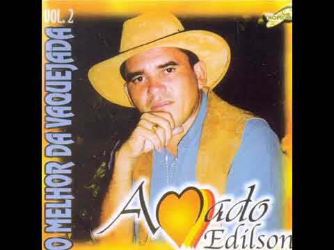 Amado Edilson eu amei uma mulher