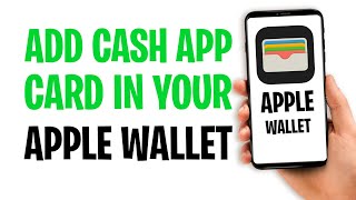 How to Put Your Cash App Card in Your Apple Wallet (Add Cash App to Apple Wallet) ✅