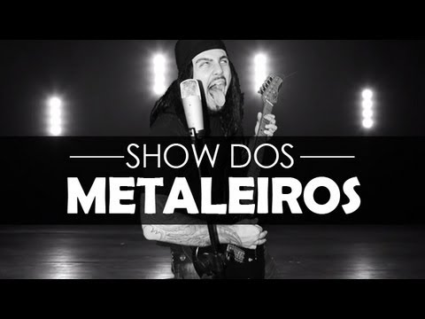 Show dos Metaleiros Paródia Anitta - Show das Poderosas