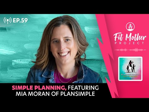 FMP Podcast Ep.59 - Simple Planning, Featuring Mia Moran of PlanSimple!