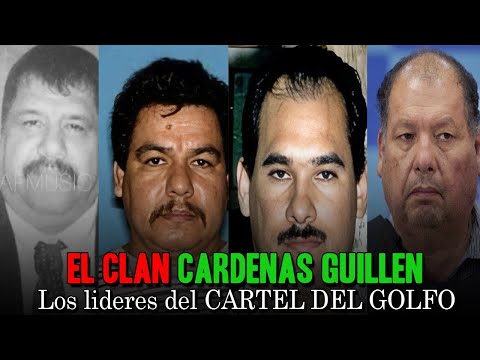 The Cardenas Guillen Family Clan, the leaders of the Gulf Cartel