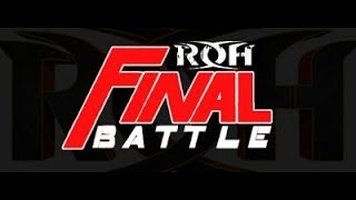 ROH Final Battle 2013 : Highlights/Results