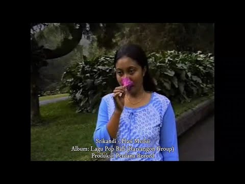 Srikandi - Hati Medui (Tembang Bali Lawas)
