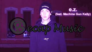 blackbear - e.z. (feat. Machine Gun Kelly) (prod. Tarro) [Lyrics]