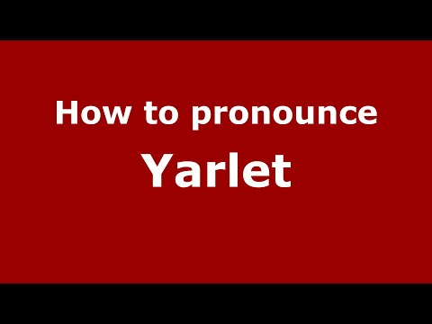 How to pronounce Yarlet (English/UK) - PronounceNames.com