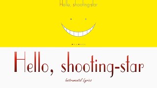 Hello. shooting star - moumoon (Anssatsu Kyoushitsu Ost) [ Instrumental Lyrics ]