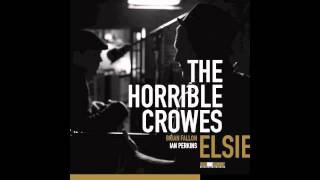 The Horrible Crowes - Crush