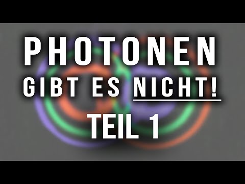 Photonen gibt es nicht! - KP Haupt - Teil 1