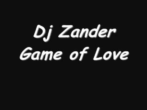Dj Zander - Game of Love