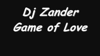 Dj Zander - Game of Love
