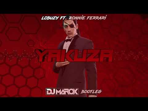 Łobuzy Ft. Ronnie Ferrari - Yakuza [DJ MAROX BOOTLEG] !PREMIERA 2021!