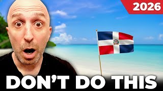 12 Mistakes That Will RUIN Your Dominican Republic Trip in 2026!