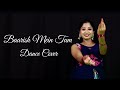 Baarish Mein Tum Dance Cover Video | Nacher Jagat Hindi