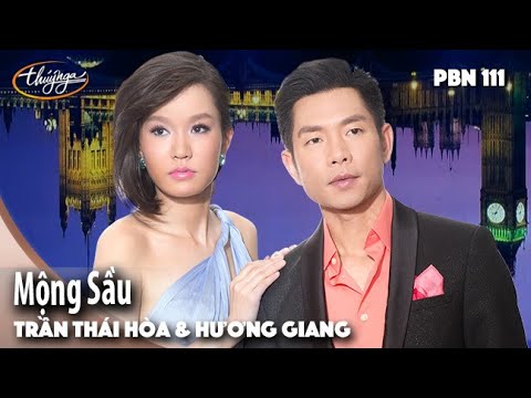 PBN 111 | Trần Thái Hòa & Hương Giang - Mộng Sầu