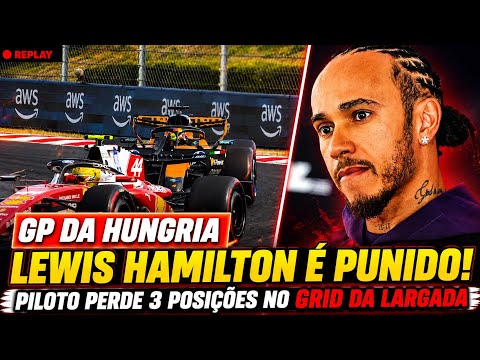 LEWIS HAMILTON É PUNIDO E PERDE 3 POSIÇÕES NO GP DA HUNGRIA | FORMULA 1