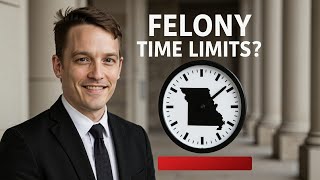 What is Statute of Limitations for Felonies in Missouri