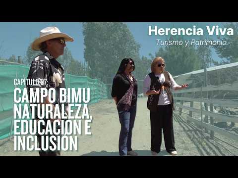 Herencia Viva | Capítulo 07 - Campo Bimu, naturaleza, educación e inclusión