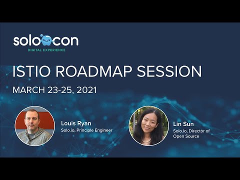 SoloCon 2021 - Istio Roadmap Session