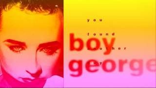 Boy George - &quot;You found another guy ( A Capella )&quot;
