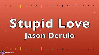 Jason Derulo - Stupid Love (Lyric video)