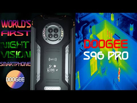 The Worlds First Infrared Night Vision Smartphone || DOOGEE S96 Pro ||