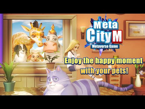 【MetaCity M】Enjoy the happy moment with your pets!