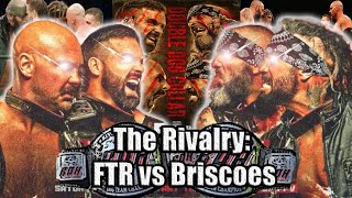 The Rivalry: FTR vs Briscoes