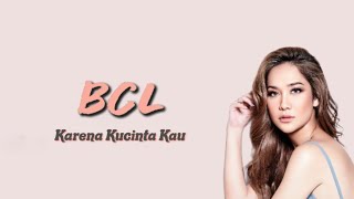 Download lagu Bunga Citra Lestari - Karena Kucinta Kau | Lirik Lagu mp3