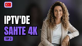 IPTV'de Sahte 4K Tuzağı Türkiye 2026 İfşa