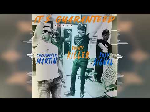 Christopher Martin - It's Guaranteed (feat. Bounty Killer & Busy Signal) [Remix 2023] VP Music Group