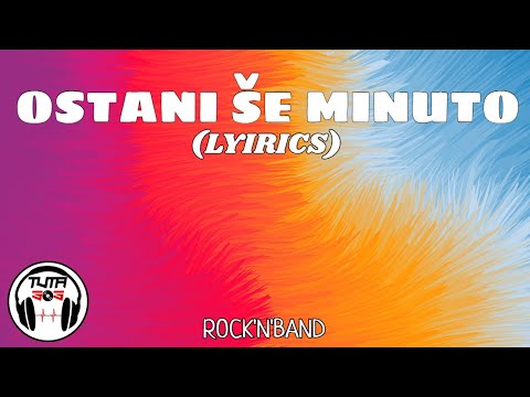 Rock'n'Band - Ostani Še Minuto (Besedilo/Karaoke/Tekst) (Lyrics by DJ Tuta SoS)